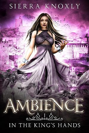 Ambience by Sierra Knoxly