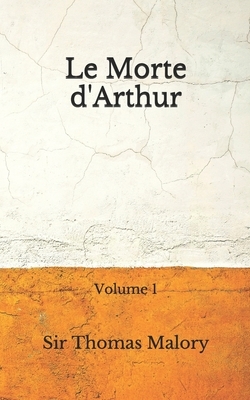 Le Morte d'Arthur: Volume 1 (Aberdeen Classics Collection) by Thomas Malory