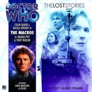 Doctor Who: The Macros by Tony Rudlin, Ingrid Pitt