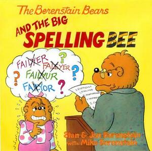 The Berenstain Bears and the Big Spelling Bee by Jan Berenstain, Stan Berenstain