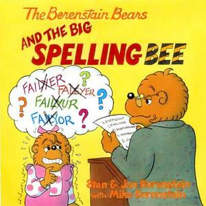 The Berenstain Bears and the Big Spelling Bee by Stan Berenstain, Jan Berenstain