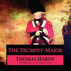 The Trumpet-Major by Thomas Hardy