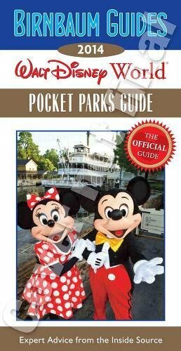 Birnbaum's Walt Disney World Pocket Parks Guide 2014 by Birnbaum Travel Guides