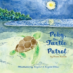 Poky, the Turtle Patrol by Diana Kanan