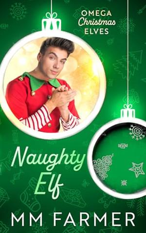 Naughty Elf by MM Farmer