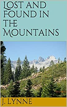 Lost and Found in the Mountains by J. Lynne