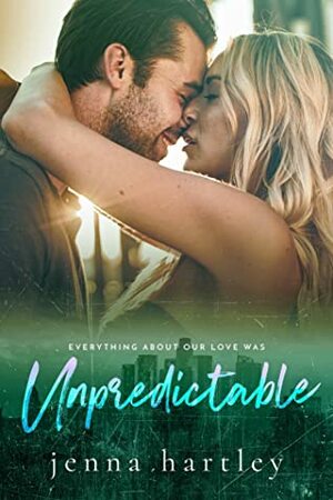 Unpredictable by Jenna Hartley