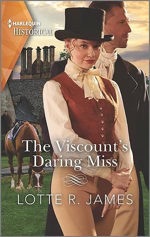 The Viscount's Daring Miss by Lotte R. James