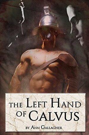 The Left Hand of Calvus by L.A. Witt, Ann Gallagher