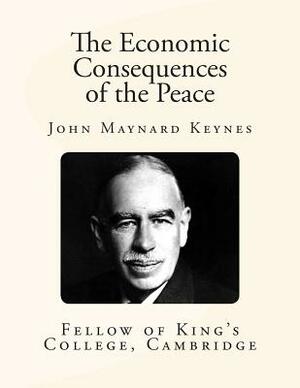 The Economic Consequences of the Peace by John Maynard Keynes