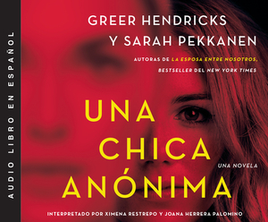 Una Chica Anónima by Greer Hendricks