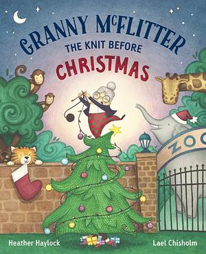 Granny McFlitter: Knit Before Christmas by Heather Haylock