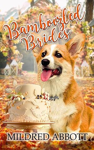 Bamboozled Brides by Mildred Abbott