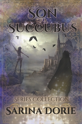 Son of a Succubus Series Collection: Lucifer Thatch's Education of Witchery by Sarina Dorie