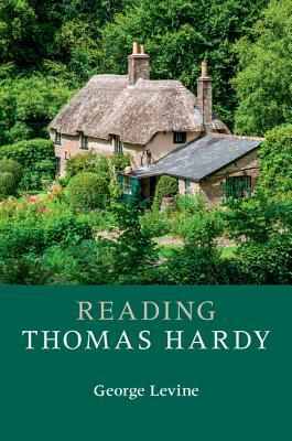 Reading Thomas Hardy by George Levine