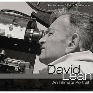 David Lean An Intimate Portrait by Barry Chattington, Sandra Lean