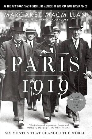 Paris 1919: Six Months that Changed the World by Richard Holbrooke, Margaret MacMillan