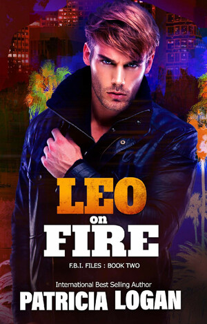 Leo on Fire by Patricia Logan, Meg Amor