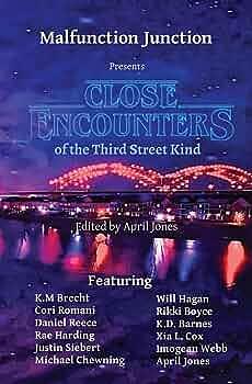 Malfunction Junction Vol. 2: Close Encounters of the Third Street Kind by April Jones