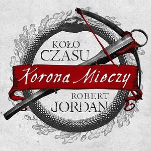 Korona mieczy by Robert Jordan