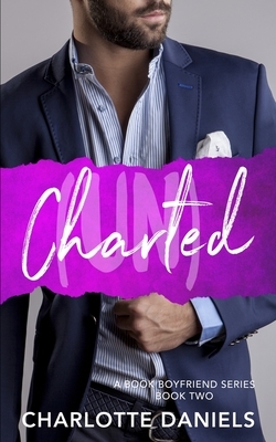 (un) Charted by Charlotte Daniels