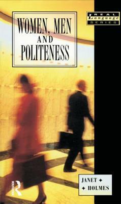 Women, Men and Politeness by Janet Holmes