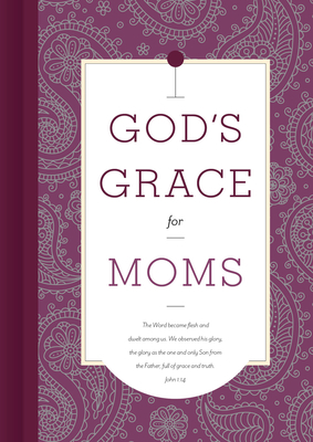 God's Grace for Moms by B&h Editorial