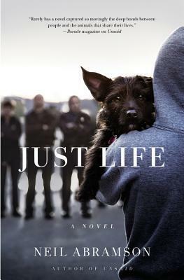 Just Life: A Novel by Neil Abramson