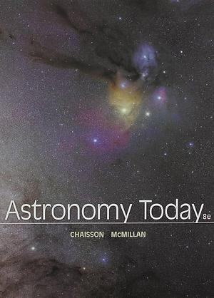 Astronomy Today, Lecture-Tutorials for Introductory Astronomy, and Masteringastronomy with Etext and Access Card by Steve McMillan, Eric Chaisson