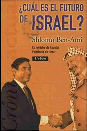 ¿Cuál es el futuro de Israel? by Shlomo Ben-Ami