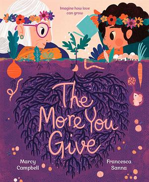 The More You Give by Marcy Campbell