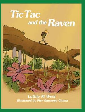 Tic Tac and the Raven by Luthie M. West