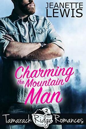 Charming the Mountain Man by Jeanette Lewis