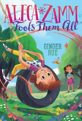 Aleca Zamm Fools Them All by Ginger Rue