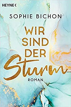 Wir sind der Sturm by Sophie Bichon