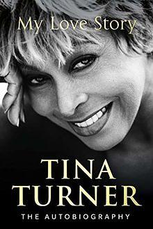 My Love Story: Die Autobiografie by Naemi Schuhmacher, Tina Turner