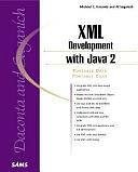 XML Development with Java 2 by Michael C. Daconta, Al Saganich