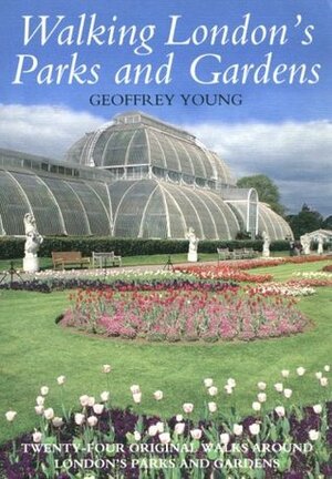 Walking London's Parks and Gardens by Geoffrey Young