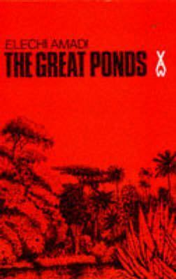 The Great Ponds by Elechi Amadi