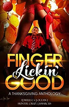 Finger Lickin' Good by T.J. Wells, Hunter Cruz, C.J. Ocean, Jamarcus