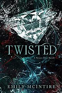 Twisted by Emily McIntire