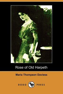 Rose of Old Harpeth (Illustrated Edition) (Dodo Press) by Maria Thompson Daviess, W. B. King