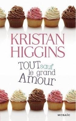 Tout sauf le grand amour by Kristan Higgins