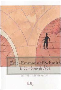 Il bambino di Noè by Alberto Bracci Testasecca, Éric-Emmanuel Schmitt