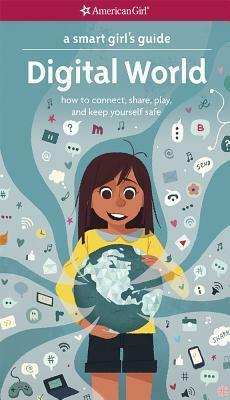 A Smart Girl's Guide: Digital World by Stevie Lewis, Carrie Anton