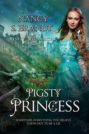 Pigsty Princess by Nancy S. Brandt