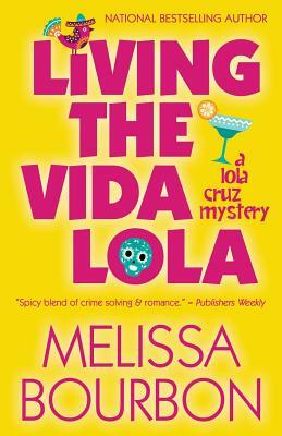 Living the Vida Lola by Melissa Bourbon