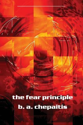 The Fear Principle by Barbara Chepaitis