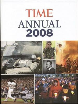 Time: Annual 2008 by Editors of Time Magazine