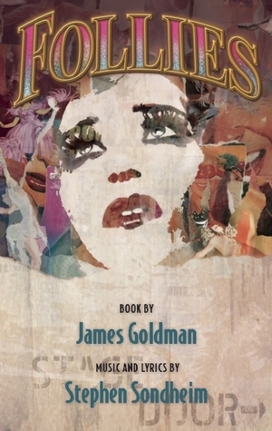 Follies: New Edition by Stephen Sondheim, James Goldman